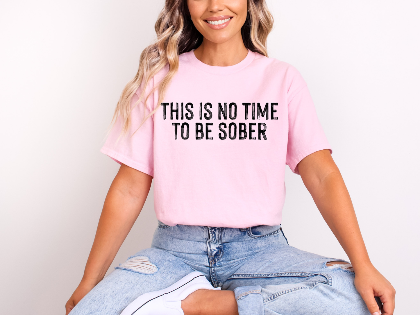 This is No Time To Be Sober Funny Cute Tee