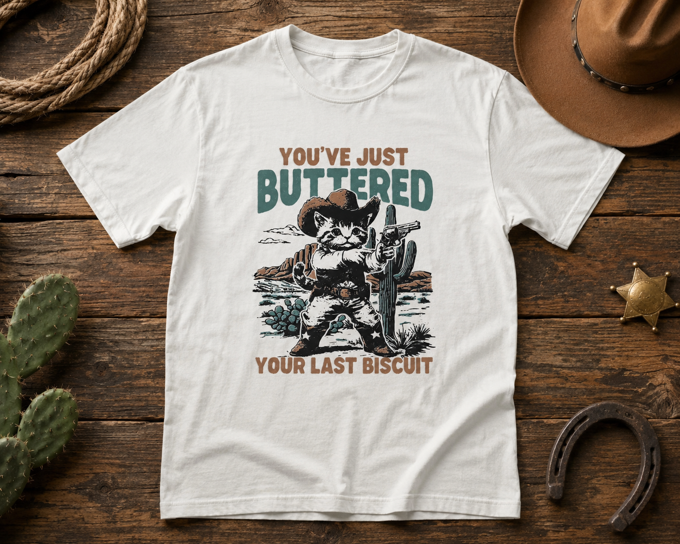 You’ve Just Buttered Your Last Biscuit Shirt – Funny Western Cat Tee