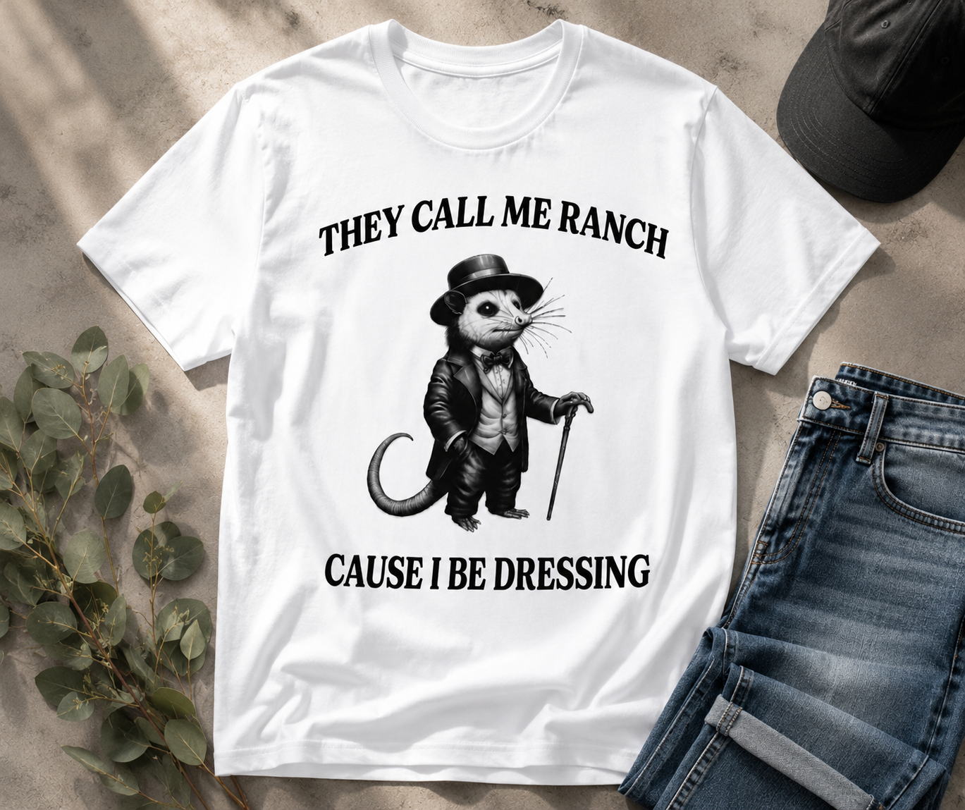 They Call Me Ranch “Cause I Be Dressing” Opossum Graphic Tee