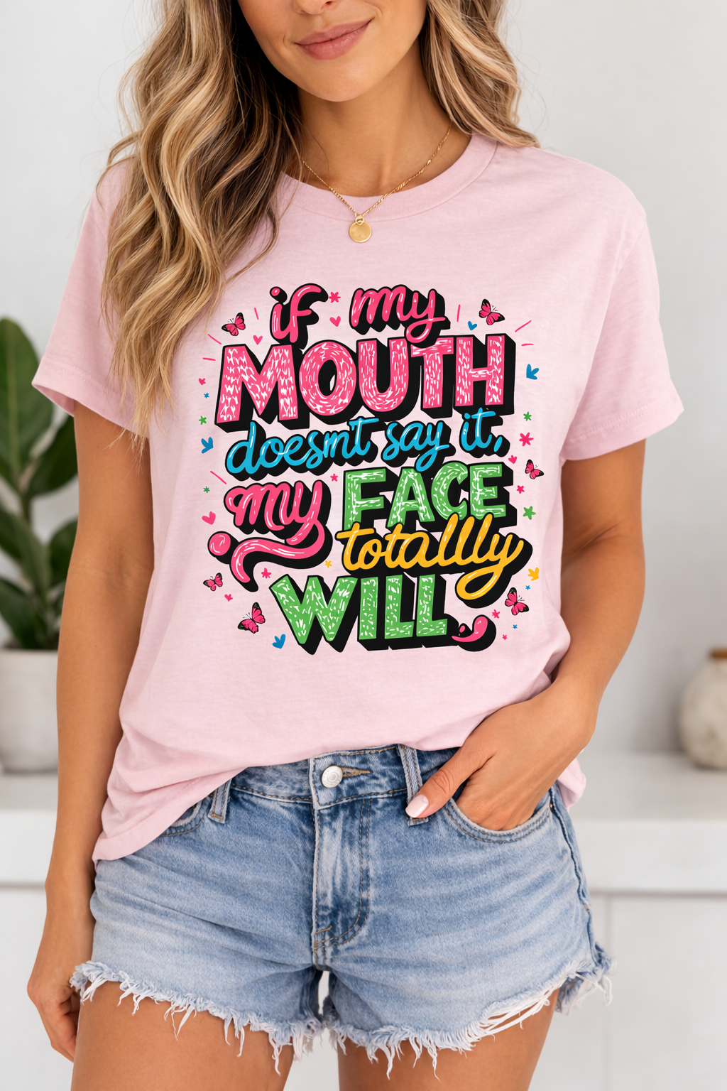 If My Mouth Doesn't Say It My Face Totally Will Funny Tee
