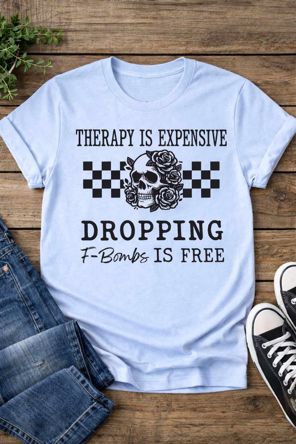 Therapy Is Expensive Dropping F-Bombs Is Free Funny Skull T-Shirt”
