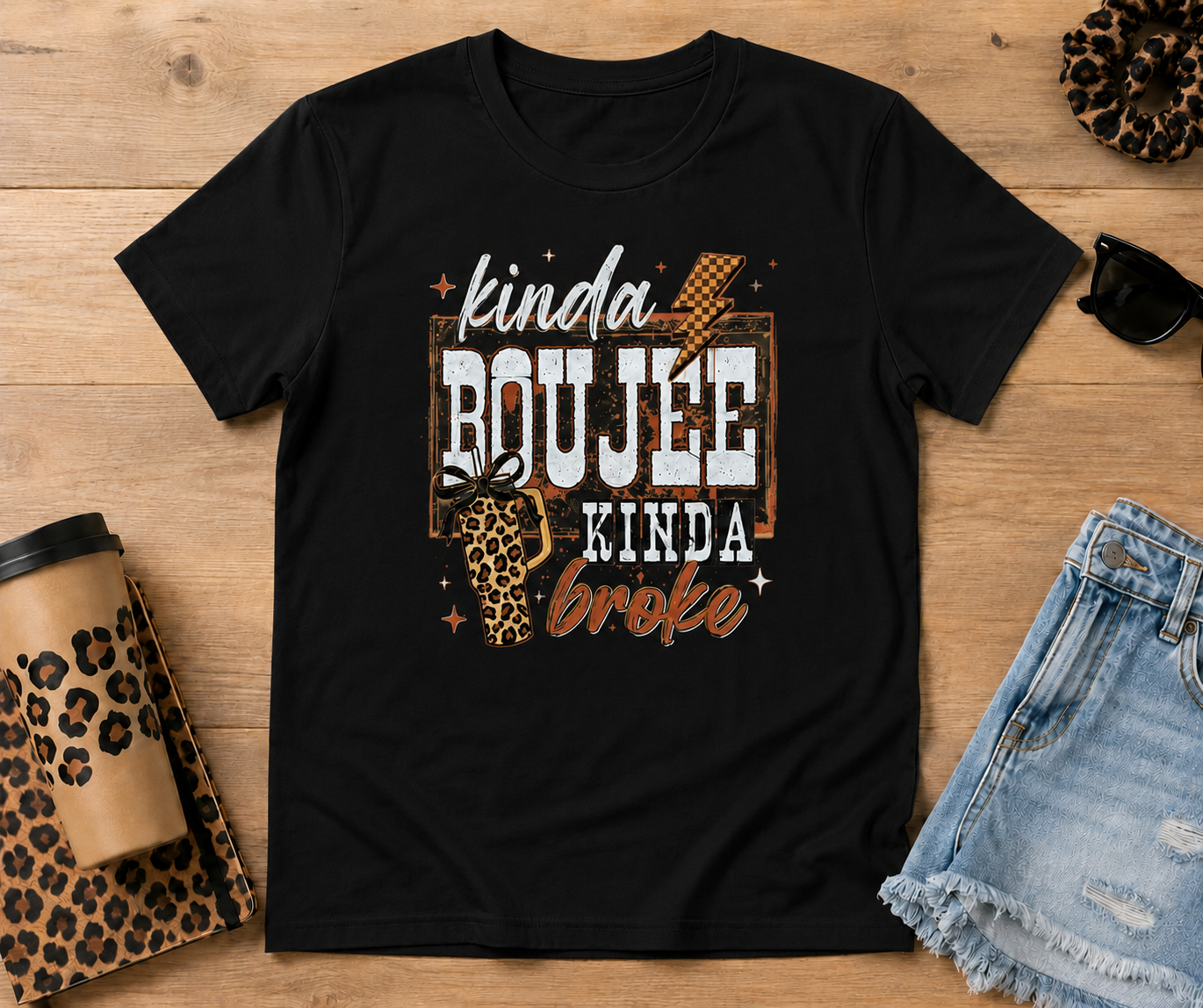 Kinda Boujee Kinda Broke Shirt – Funny Graphic Tee