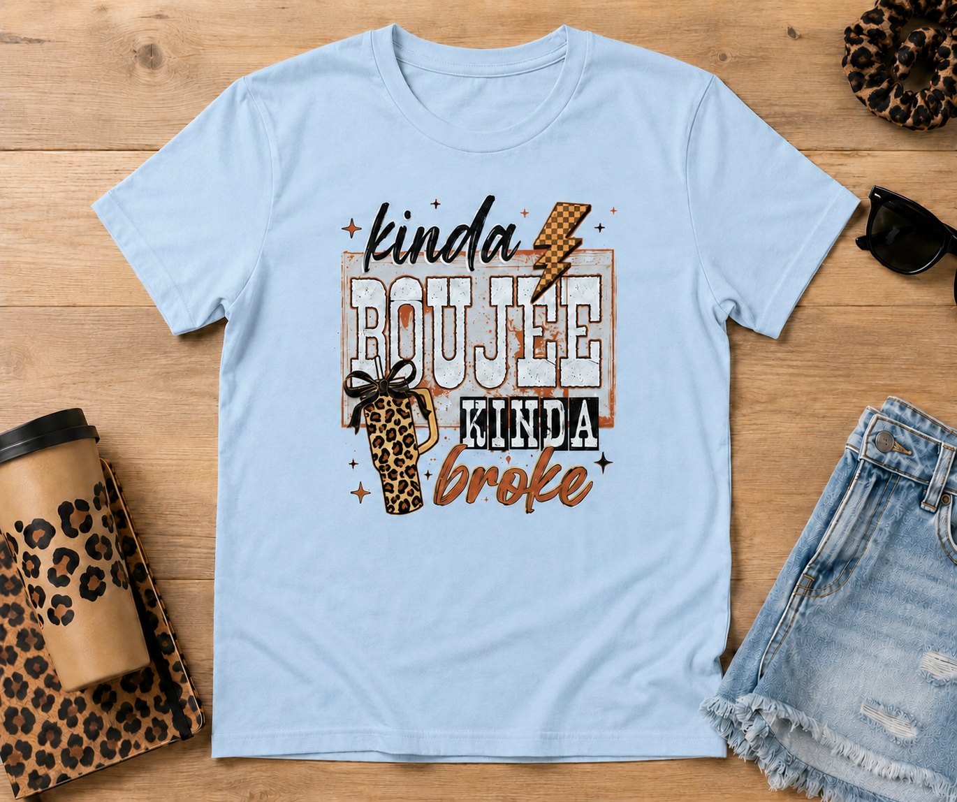 Kinda Boujee Kinda Broke Shirt – Funny Graphic Tee