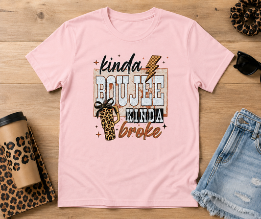 Kinda Boujee Kinda Broke Shirt – Funny Graphic Tee