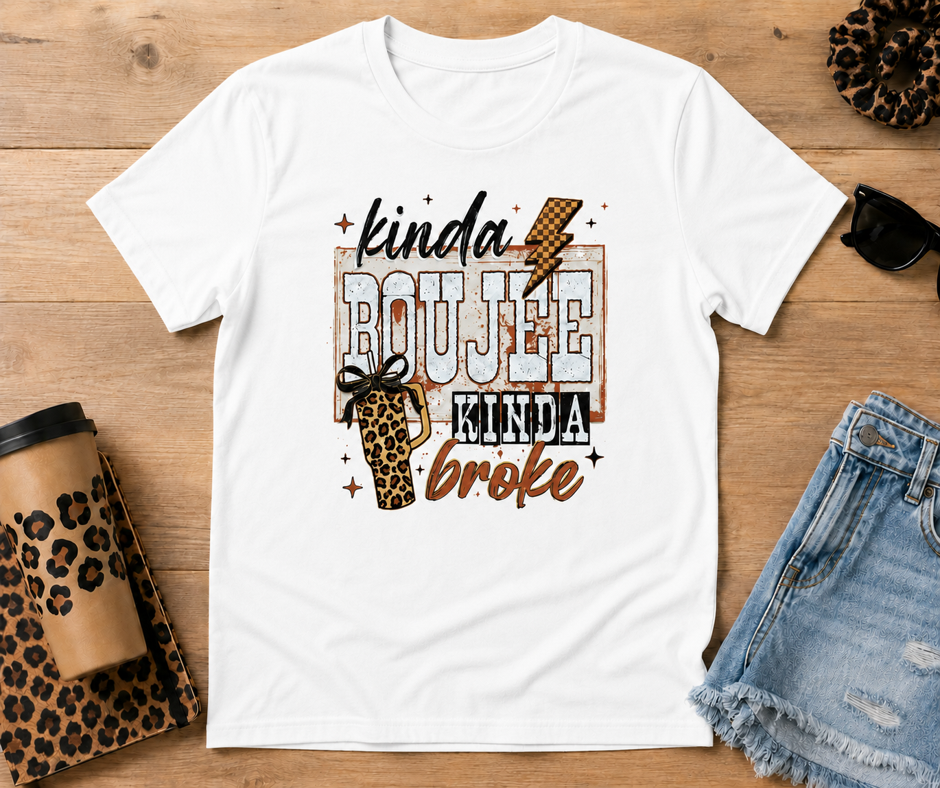 Kinda Boujee Kinda Broke Shirt – Funny Graphic Tee