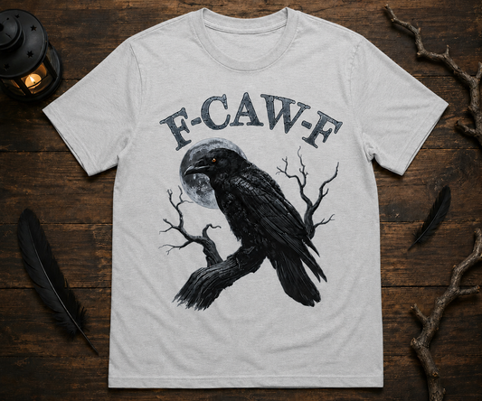 F-Caw-F Raven Graphic Tee – Funny Gothic Crow Shirt