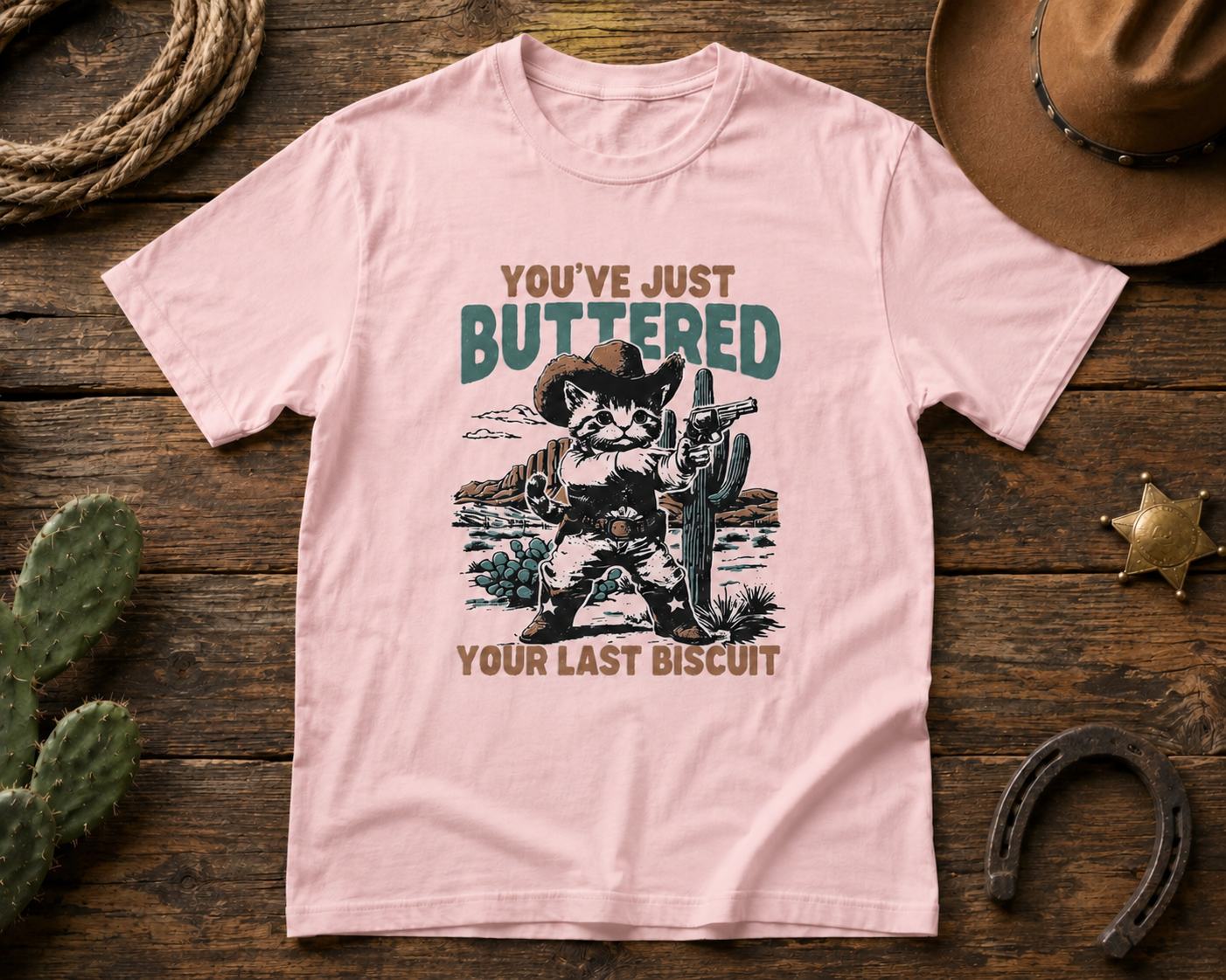 You’ve Just Buttered Your Last Biscuit Shirt – Funny Western Cat Tee